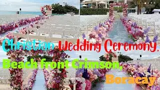 Christian Wedding Ceremony,, Beach front Crimson, Boracay.
