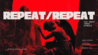 repeat/repeat 🎧 | Minimal Deep Spoken Groove in the City