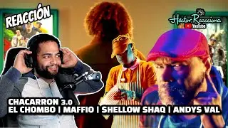 EL CHOMBO X MAFFIO X SHELOW SHAQ feat. ANDYS VAL - CHACARRON 3.0 - VIDEO REACCION - HECTOR REACCIONA