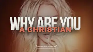 Do Be Like Britney Spears | Are You A Christian? #paulwasher #rcsproul #godlogic