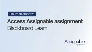 College student video guide: How to access your OpenStax Assignable assignments in Blackboard Learn