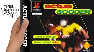 VieilleStation N&deg;193 - Actua Soccer (VR Soccer '96) - ft. Chat Noir - YENOOL
