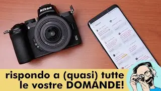 Nikon Z50: rispondo a (quasi) tutte le vostre DOMANDE!