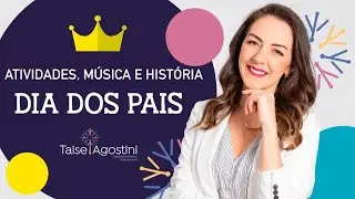 DIA DOS PAIS - PLANEJAMENTO PRÁTICO PARA AULA ON-LINE E PRESENCIAL