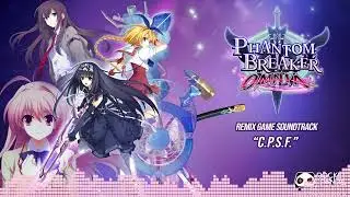20 // C.P.S.F. - Phantom Breaker: Omnia (Official Video Game Soundtrack)