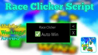 Race Clicker Script Arceus X Auto Win🏆