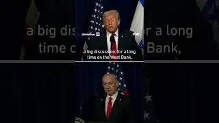 Trump: &lsquo;I wouldn&rsquo;t say we agree on the West Bank 100 percent&rsquo;