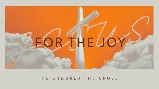 FOR THE CENTURION &mdash; For The Joy with Pastor Josh Carpenter &mdash; 3/30/2025