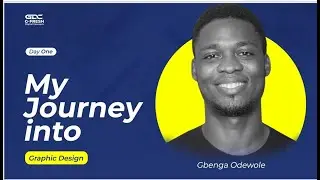 Day 1  My Journey into Graphic design