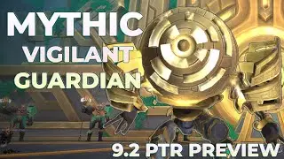 Mythic Vigilant Guardian 9.2 PTR Raid Testing | Sepulcher of the First Ones
