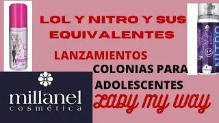 LOL Y NITRO COLONIAS PARA ADOLESCENTES MILLANEL Y SUS EQUIVALENTES.RESE&Ntilde;AS.