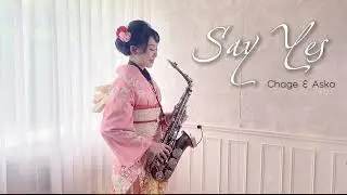Say Yes(Eb key)-SaxRuby #Chage&Aska #飛鳥與恰克 #薩克斯風 #京都和服館