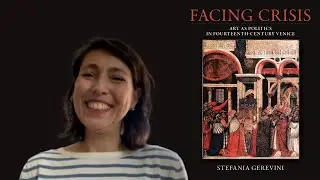 Stefania Gerevini - Facing Crisis: Art as Politics in Fourteenth-Century Venice