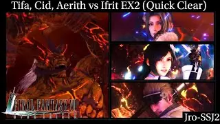 [FF7: Ever Crisis] Ifrit EX2 Quick Clear! NY Trio Tifa, Cid, Aerith