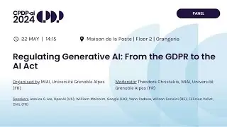 CPDP.ai 2024 - Regulating Generative AI  From the GDPR to the AI Act