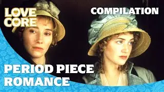 The Best Period Piece Romances | Compilation 1+ Hour | LoveCore