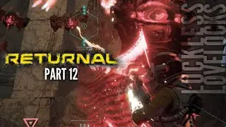 Returnal Part 12 // They Crash Into Me!? // Let's Play on Stream 4k 60fps