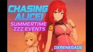 Chasing Alice! | Zenless Zone Zero Events + Story Grind | Will RNG Bless Me?