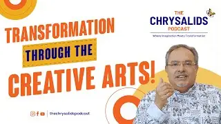 Transformation Through the Creative Arts | Welcome to Chrysalids | Vivin Mathew Easo