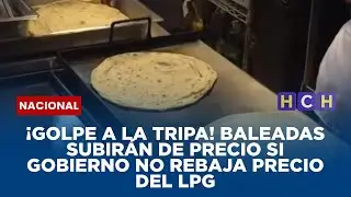 ¡Golpe a la tripa! Baleadas subirán de precio si gobierno no rebaja precio del LPG