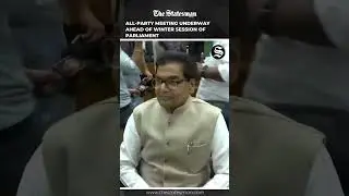 All-Party Meeting Underway Ahead of Winter Session of Parliament