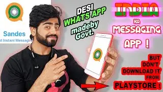 SANDES - India Ka Messaging App ! MADE BY INDIAN GOVT. | But it is Fake on playstore 😱
