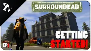 GETTING STARTED | SURROUNDEAD | EP1