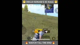 HELLO SONAM G KI HAAL 😁#bgmi#systemyt#shortsfeed#youtubeshorts#shorts