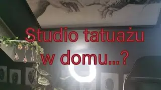 Studio tatuażu w domu...?