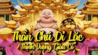 Nhạc Thiền Thần chú Phật Di Lặc Tiếng Phạn CẦU TÀI ĐƯỢC TÀI CẦU PHƯỚC ĐƯỢC PHƯỚC Maitreya Buddha