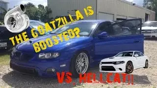 GOATZILLA UPDATE: (BOOSTED GTO) VS. HELLCAT