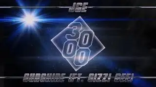 JGE - Sunshine [ft. Sizzi Gee]