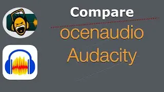 Compare - ocenaudio and Audacity | Exporting Format, Noise Reduction and More FREE on Windows