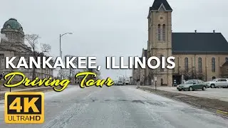Driving Through Kankakee, Illinois | A City That Never Fully Comes Together