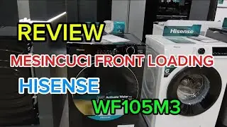 REVIEW MESINCUCI FRONT LOADING HISENSE WF105M3