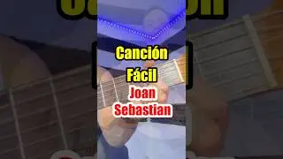 Canciones f&aacute;cil de Joan sebastian, Me gustas #guitarra #acordes