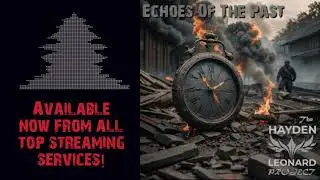 The Hayden Leonard Project - Echoes Of The Past Soundwave Music Video