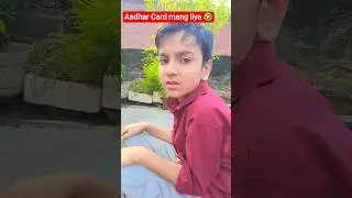Aadhar Card mang liya 🤣#comedyshorts #funny #real full#Sabhya Patel