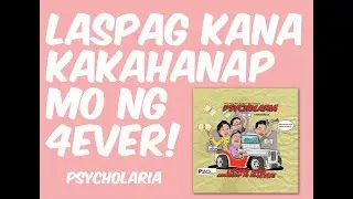 Laspag kana kakahanap mo ng forever! -PSYCHOLARIA(OFFICIAL  LYRIC VIDEO)