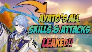 Ayato's Attacks, All Skills & Constallations Leaked!! | Genshin New Leaks! |