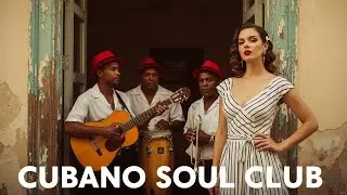 Café Cubano Playlist 🌹 Cuban Son Heritage & Smooth Café Jazz Vol.53