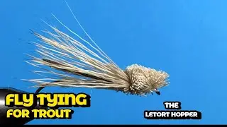 Вязание мушек на форель — как завязать Letort Hopper!