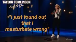 [ENG SUB] Taylor Tomlinson: Don't Know How To Masturbate