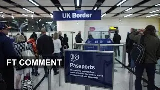 Martin Wolf on UK's immigration debate | FT Comment
