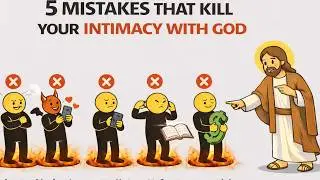 5 Mistakes Christians Make Every Day That Block God&rsquo;s Presence