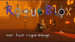 please come back rogueblox.... I Rogueblox