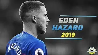 Eden Hazard ● World Class ● Superb Skills, Dribbles & Goals ● 2018/19 - HD