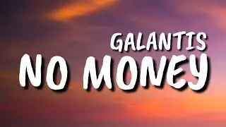 Galantis - No Money (Lyrics)