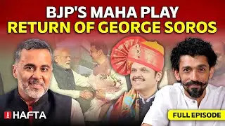 Return of George Soros, BJP’s Maharashtra play, Manipur crisis |  FULL EPISODE Hafta 514