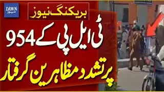 954 Violent Protesters of TLP Arrested | Breaking News | Dawn News